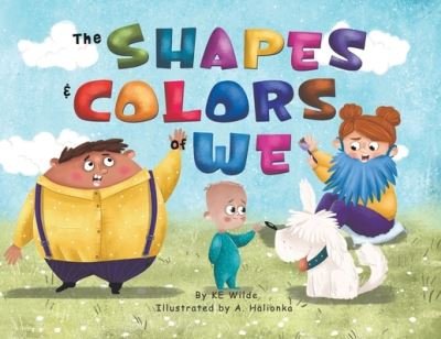 Cover for Ke Wilde · The Shapes &amp; Colors of We (Paperback Book) (2021)