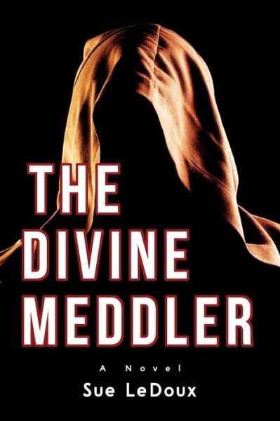 Cover for Sue LeDoux · The Divine Meddler (Book) (2022)