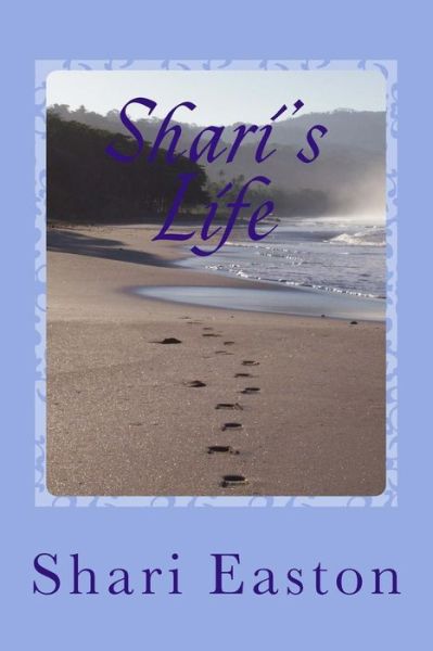 Cover for Shari Jane Easton · Shari's Life (Paperback Book) (2017)