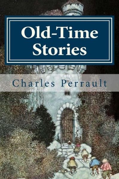 Cover for Charles Perrault · Old-Time Stories (Paperback Bog) (2017)