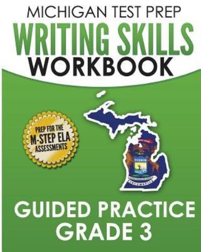 Cover for Test Master Press Michigan · MICHIGAN TEST PREP Writing Skills Workbook Guided Practice Grade 3 (Paperback Bog) (2017)