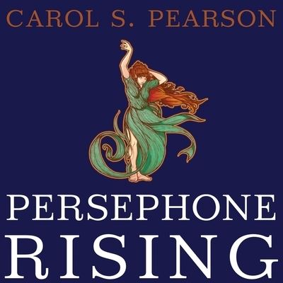 Cover for Carol S Pearson · Persephone Rising (CD) (2015)