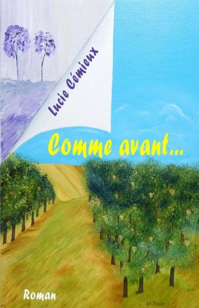 Cover for Lucie Cemieux · Comme Avant... (Paperback Book) (2018)