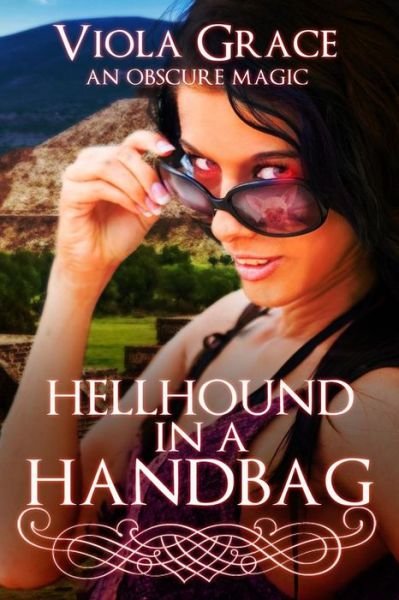 Cover for Viola Grace · Hellhound in a Handbag - Obscure Magic (Paperback Book) (2018)