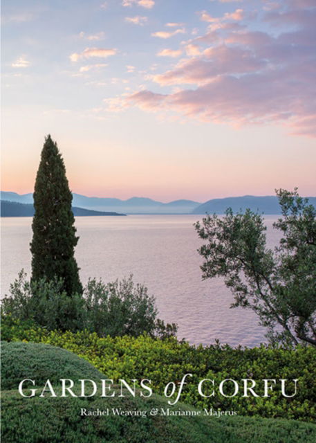 Gardens of Corfu - Rachel Weaving - Books - Impress - 9781999782511 - March 10, 2019