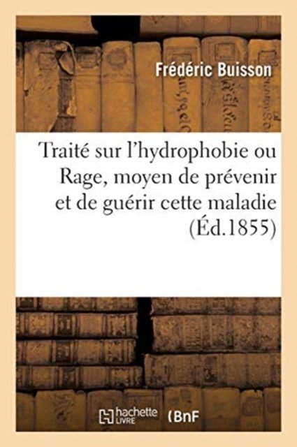 Cover for Buisson-F · Traite Sur l'Hydrophobie Ou Rage, Moyen de Prevenir Et de Guerir Cette Maladie (Paperback Book) (2017)