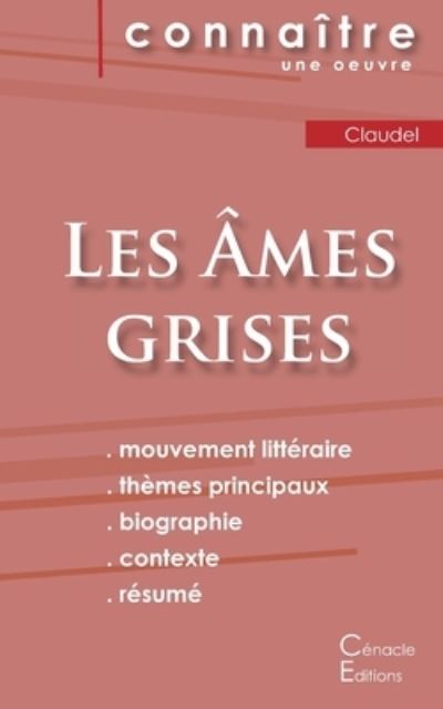 Fiche de lecture Les Ames grises de Claudel (Analyse litteraire de reference et resume complet) - Philippe Claudel - Books - Les éditions du Cénacle - 9782367889511 - October 19, 2022