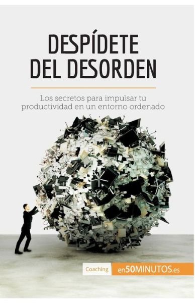 Cover for 50minutos · Despidete del desorden (Paperback Book) (2017)