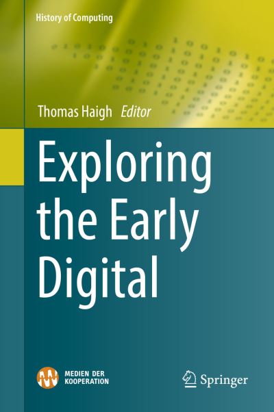 Cover for Exploring the Early Digital (Book) [1st ed. 2019 edition] (2019)