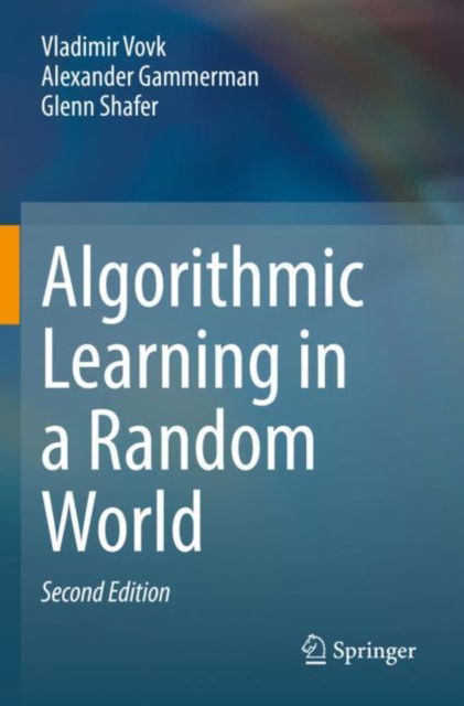 Algorithmic Learning in a Random World - Vladimir Vovk - Bøger - Springer International Publishing AG - 9783031066511 - 14. december 2023