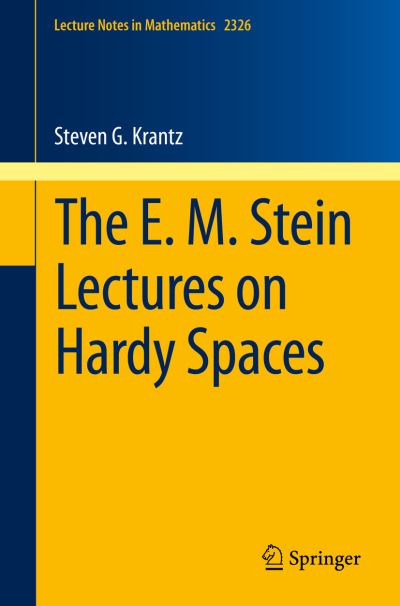 Cover for Steven G. Krantz · The E. M. Stein Lectures on Hardy Spaces - Lecture Notes in Mathematics (Paperback Book) [1st ed. 2023 edition] (2023)