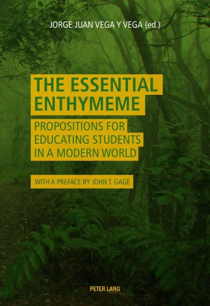 Cover for The Essential Enthymeme: Propositions for Educating Students in a Modern World (Paperback Book) [New edition] (2015)