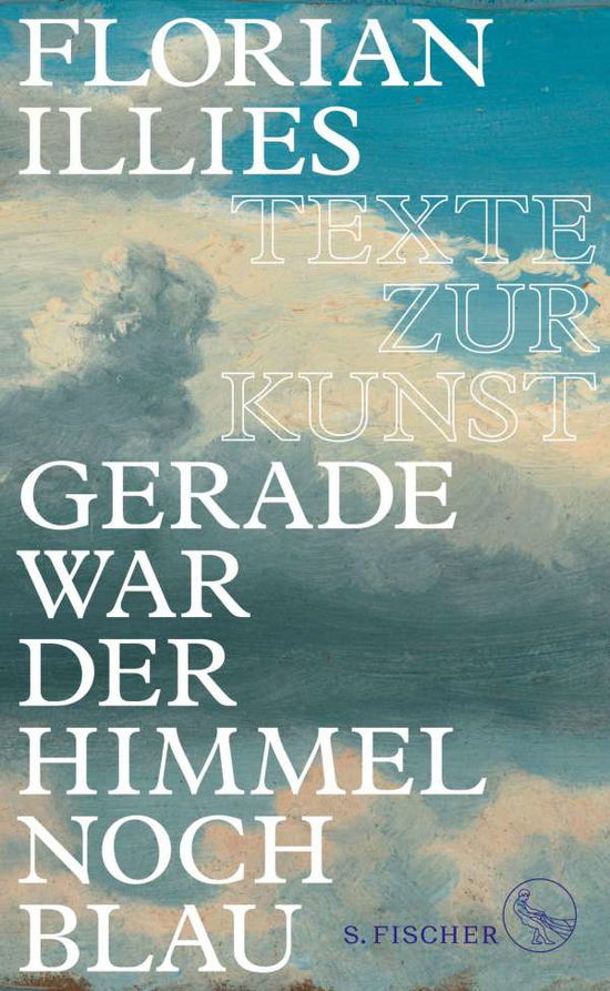 Cover for Illies · Gerade war der Himmel noch blau (Book)