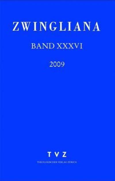 Cover for Tvz - Theologischer Verlag Zurich · Zwingliana Band 36: JG 2009 (Hardcover bog) (2010)