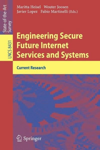Maritta Heisel · Engineering Secure Future Internet Services and Systems: Current Research - Security and Cryptology (Paperback Book) [2014 edition] (2014)