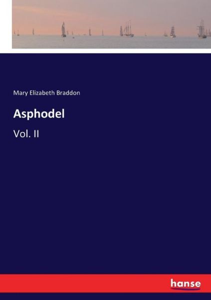 Cover for Mary Elizabeth Braddon · Asphodel: Vol. II (Paperback Book) (2017)