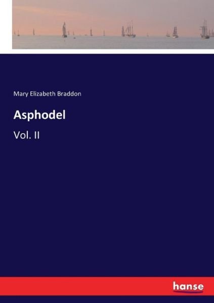 Cover for Mary Elizabeth Braddon · Asphodel: Vol. II (Paperback Bog) (2017)