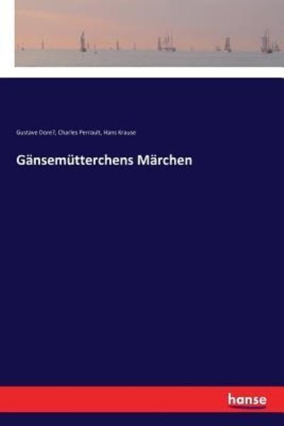 Cover for Charles Perrault · Gansemutterchens Marchen (Taschenbuch) (2018)