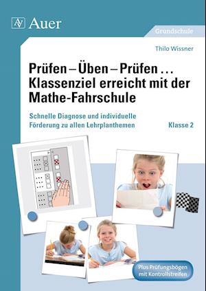 Cover for Thilo Wissner · Prüfen - Üben - Prüfen ... Klassenziel erreicht mit der Mathe-Fahrschule Klasse 2 (Pamphlet) (2011)