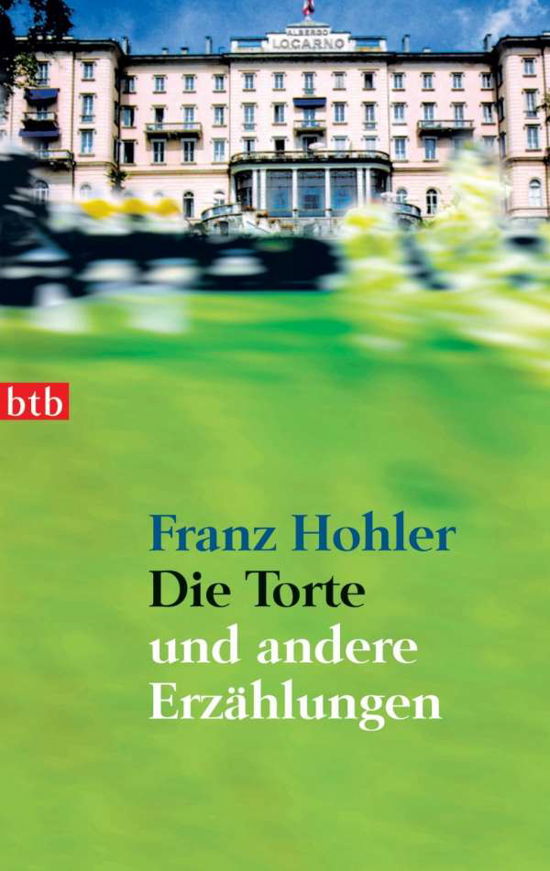 Cover for Franz Hohler · Btb.73451 Hohler.torte U.a.erzählungen (Book)