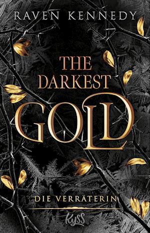 Cover for Raven Kennedy · The Darkest Gold  Die Verräterin (Buch) (2023)