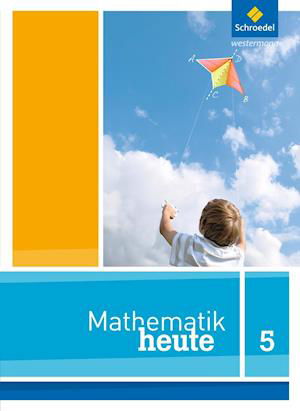 Cover for Schroedel Verlag GmbH · Mathe heute 5. Schülerband. Nordrhein-Westfalen (Hardcover Book) (2012)
