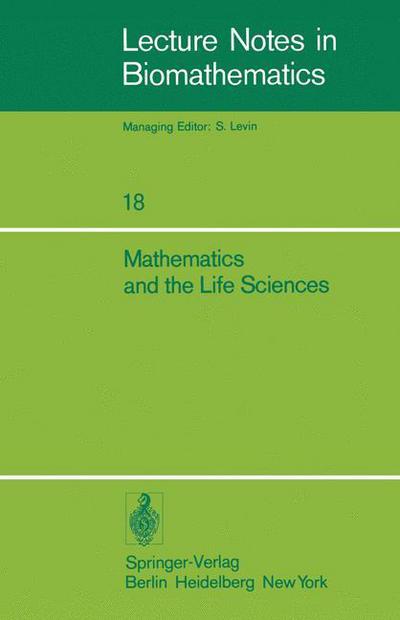 Cover for D E Matthews · Mathematics and the Life Sciences - Lecture Notes in Biomathematics (Paperback Book) [Softcover Reprint of the Original 1st Ed. 1977 edition] (1977)