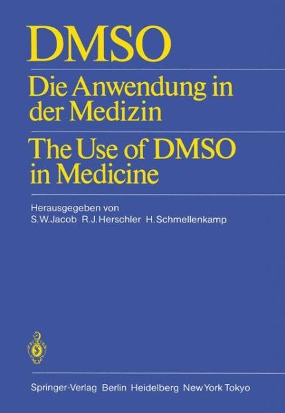 Cover for S W Jacob · DMSO: Die Anwendung in der Medizin / The Use of DMSO in Medicine (Taschenbuch) (1985)