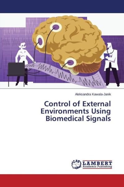 Cover for Kawala-janik Aleksandra · Control of External Environments Using Biomedical Signals (Pocketbok) (2015)
