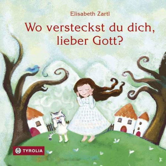 Cover for Zartl · Wo versteckst du dich,lieber Gott (Book)