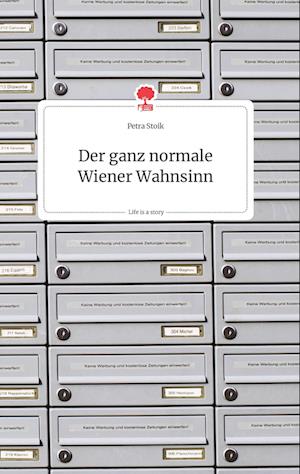 Cover for Petra Stoik · Der ganz normale Wiener Wahnsinn. Life is a Story - story.one (Hardcover Book) (2021)