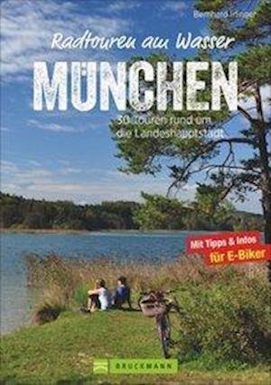 Cover for Irlinger · Radtouren am Wasser München (Book)