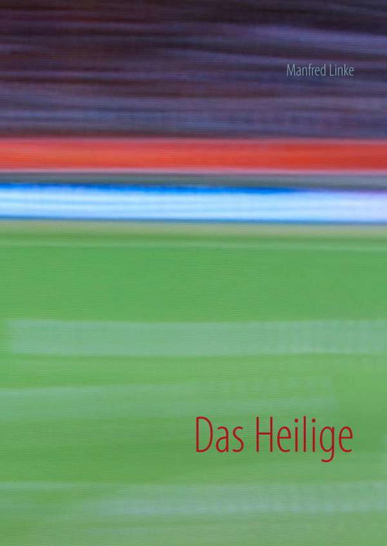 Cover for Linke · Das Heilige (Book)