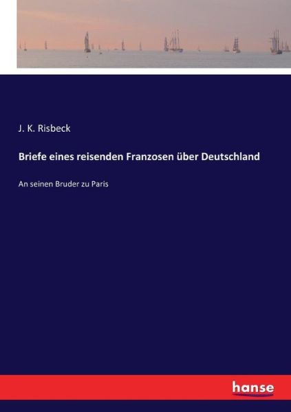 Cover for Risbeck · Briefe eines reisenden Franzose (Book) (2017)