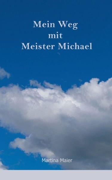 Cover for Maier · Mein Weg mit Meister Michael (Bok) (2017)