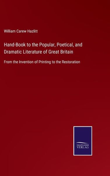 Cover for William Carew Hazlitt · Hand-Book to the Popular, Poetical, and Dramatic Literature of Great Britain (Gebundenes Buch) (2021)