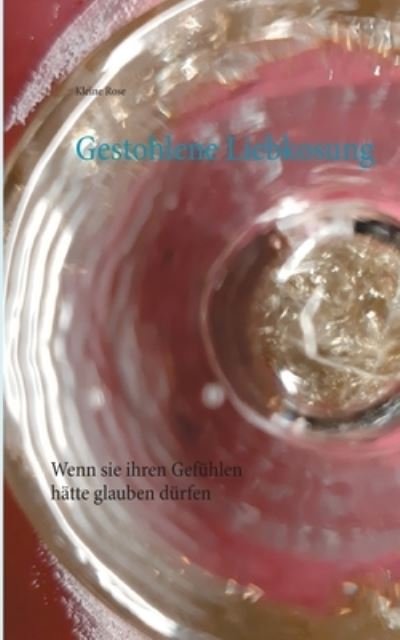 Cover for Rose · Gestohlene Liebkosung (N/A) (2021)