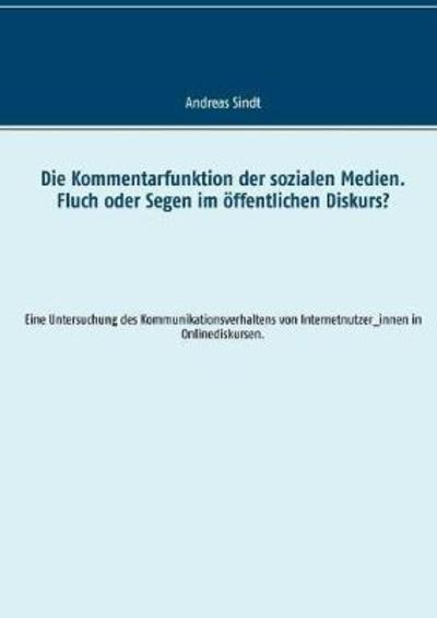 Cover for Sindt · Die Kommentarfunktion der soziale (Book) (2018)