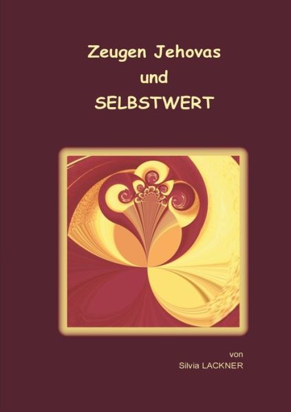 Cover for Silvia Lackner · Zeugen Jehovas und Selbstwert (Paperback Book) (2018)