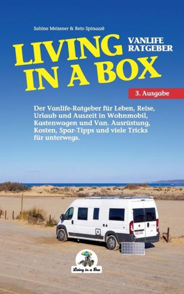 Cover for Sabine Meissner · Living in a Box: Der Vanlife Ratgeber fur Leben, Reise, Urlaub und Auszeit in Wohnmobil, Kastenwagen und Van. (Paperback Book) (2021)