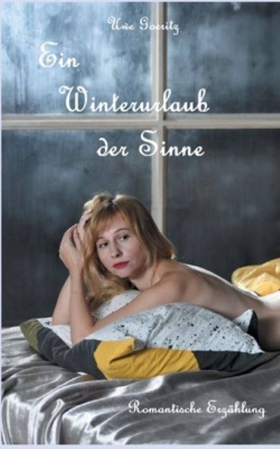 Cover for Uwe Goeritz · Ein Winterurlaub der Sinne (Paperback Book) (2021)