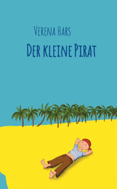 Cover for Verena Hars · Der kleine Pirat (Paperback Book) (2021)