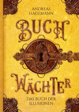 Cover for Andreas Hagemann · Buchwächter: Das Buch der Illusionen (Book) (2023)