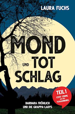 Cover for Laura Fuchs · Mond und Totschlag (Book) (2023)