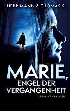 Cover for Thomas S. · Marie, Engel der Vergangenheit (Book) (2024)