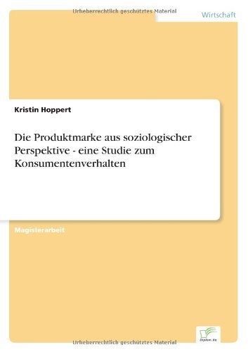 Cover for Kristin Hoppert · Die Produktmarke aus soziologischer Perspektive - eine Studie zum Konsumentenverhalten (Paperback Book) [German edition] (2007)