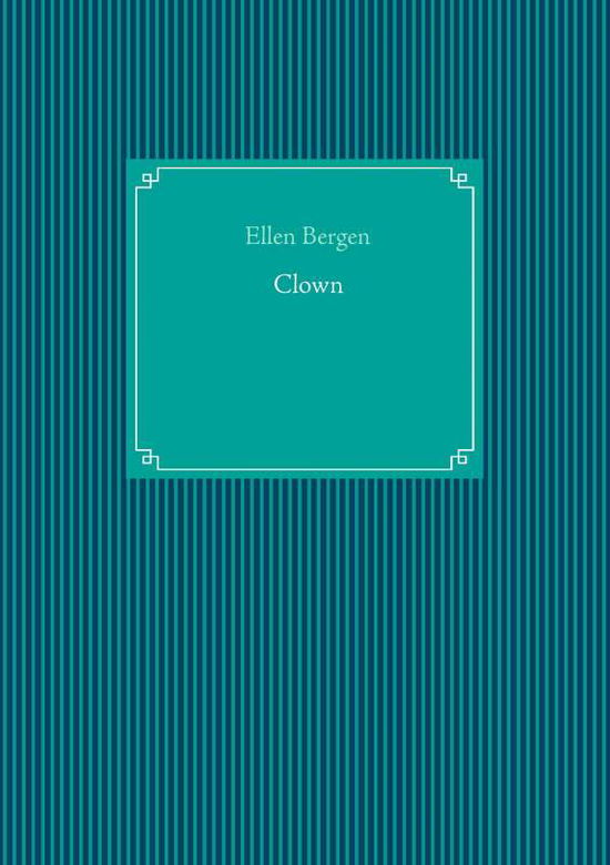 Cover for Bergen · Clown (Buch)