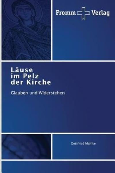 Cover for Mahlke Gottfried · Lause Im Pelz Der Kirche (Paperback Book) (2015)
