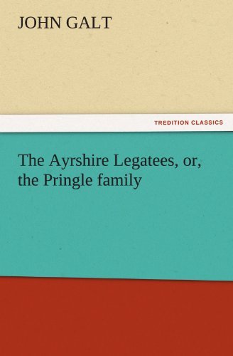 Cover for John Galt · The Ayrshire Legatees, Or, the Pringle Family (Tredition Classics) (Paperback Bog) (2011)