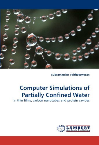 Cover for Subramanian Vaitheeswaran · Computer Simulations of Partially Confined Water: in Thin Films, Carbon Nanotubes and Protein Cavities (Paperback Book) (2011)